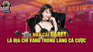 Sơ lược về nhà cái nhà cái game bài đổi thưởng uy tín DABET