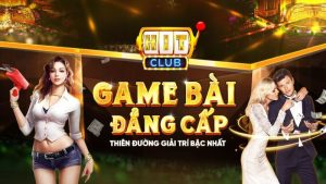 Tìm hiểu về cổng game bài đẳng cấp HitClub 