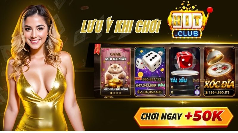 Những điểm cần lưu ý khi tham gia HitClub