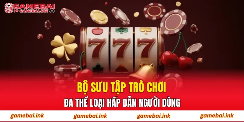 Bộ sưu tập trò chơi đa thể loại hấp dẫn người dùng