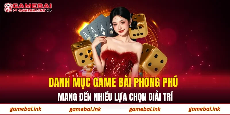 Game Bài 43 Danh mục game bài phong phú mang đến nhiều lựa chọn giải trí
