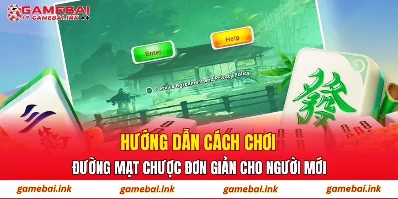 Hướng dẫn cách chơi Đường Mạt Chược đơn giản cho người mới