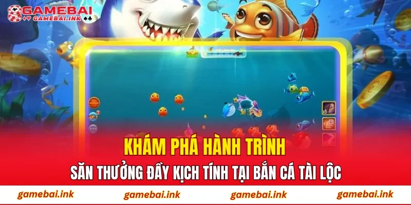 Bắn Cá Tài Lộc – Hành Trang Săn Thưởng Dành Cho Tân Binh 2 Khám phá hành trình săn thưởng đầy kịch tính tại Bắn Cá Tài Lộc